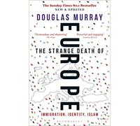 Douglas Murray The Strange Death of Europe (Tascabile)