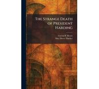 The Strange Death of President Harding