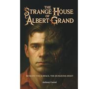 The Strange House of Albert Grand