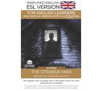 The Strange Man: An Easy English Mystery Story: A Graded Reader for ESL Beginners (A2 Level and Up)