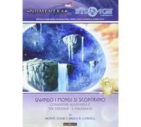 The Strange - Numenera - Glimmer 1: Quando I Mondi Si Scontrano