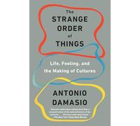 The Strange Order of Things: Life, Feeling, and the Making of Cultures