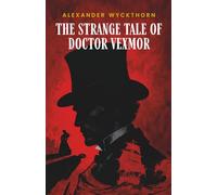 The strange tale of Doctor Vexmor