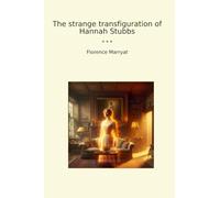 The strange transfiguration of Hannah Stubbs