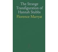 The Strange Transfiguration of Hannah Stubbs