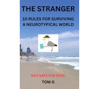 THE STRANGER: 10 Rules For Surviving A Neurotypical World