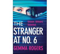 The Stranger at No. 6: A totally addictive psychological thriller from Gemma Rogers for 2025