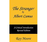 Ray Moore M a The Stranger by Albert Camus A Critical Introduction ( (Tascabile)