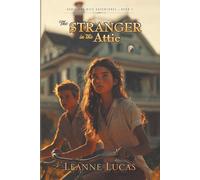 The Stranger in the Attic: Addie and Nick Adventures