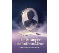 The Stranger in the Bathroom Mirror: A Novel of Postpartum Loss, the Inner Critic & the Face That Wasn't Hers