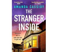 The Stranger Inside: A compulsive and gripping crime thriller from the Irish Times bestselling author of The Perfect Place