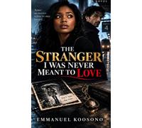 The Stranger l was Never Meant to Love