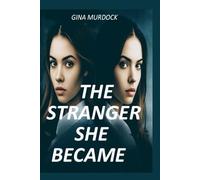 The Stranger She Became