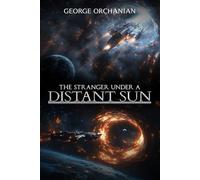 The Stranger Under a Distant Sun