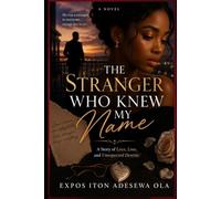 THE STRANGER WHO KNEW MY NAME: The day I left my first love behind, a stranger watched me from a balcony... as though he had been waiting for me all along.