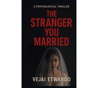 THE STRANGER YOU MARRIED