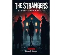 THE STRANGERS: CHAPTER 2 MOVIE REVIEW: A Complete Breakdown of the Cast, Performances, Storytelling, and Cinematic Craft