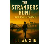 The Stranger's Hunt: A Town Searches for Itself