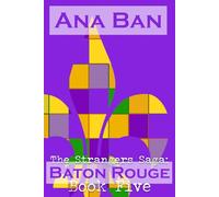 The Strangers Saga: Baton Rouge: Book Five