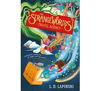 The Strangeworlds Travel Agency [Lingua Inglese]: L.D. Lapinski