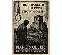 The Strangler of the Poor: L'Escanyapobres First English Translation