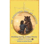 THE STRATEGIC ART OF JUSTICE Walking Fairly, Acting Wisely: Virtues in Action Series