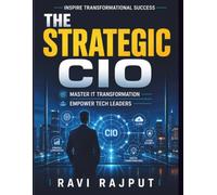 The Strategic CIO: Risk Oversight Simplified | Boardroom Governance and Risk | Digital Risk and Technology | Future Risk Leadership Trends | Comprehensive Risk Assessment