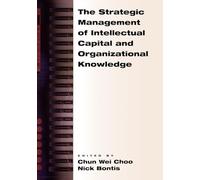 The Strategic Management of Intellectual Capital and Organizational Knowledge