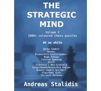 The Strategic Mind: Chess puzzles: Vol 2. d4 openings for white