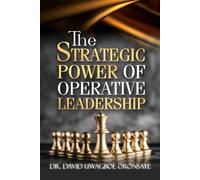 The Strategic Power of Operative Leadership