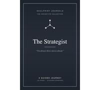 The Strategist: A Guided Journey Journal for Planners, Deep Thinkers & the Patient