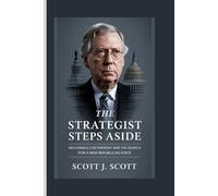 The Strategist Steps Aside: McConnell's Retirement and the Search for a New Republican Voice