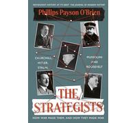 The Strategists: A bold revisionist history exploring the impact of WW1 on the decisions of WW2's most important leaders