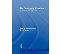 The Strategy of Terrorism: How it Works, and Why it Fails - Neumann Peter R. R.