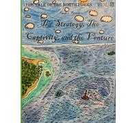 The Strategy, The Captivity, and the Venture:: Tale of the North Forks Volume II