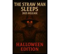 The Straw Man Sleeps HALLOWEEN EDITION (2025)