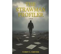 The Strawman Profiler: A Military Thriller