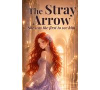 The Stray Arrow: A Reborn Duchess Novella