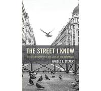 The Street I Know: The Autobiography of the Last of the Bohemians - NUOVO