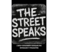 The Street Speaks: A Self-Expressive Workbook for Journaling & Publication