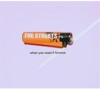 The Streets - When You Wasn't Famous