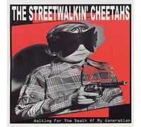 The Streetwalkin' Cheetahs Waiting For The Death Of My Generation (CD) Album