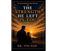 The Strength He Left In You: Thank You Father