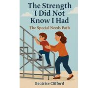 The Strength I did not know I had: The Special Needs Path