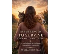 THE STRENGTH TO SURVIVE WHEN YOU CANNOT LEAVE