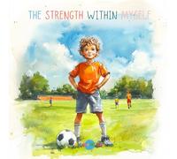 The Strength Within Myself: 20 Poems for Confident Boys