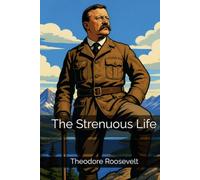 The Strenuous Life