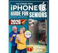 The Stress-Free iPhone 16 Guide for Seniors: Learn Visually With Large Text, Full-Color Images, and Simple Steps to Call, Text, Take Photos, and Stay Connected Without Tech Confusion or Overwhelm