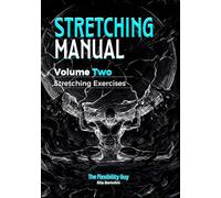 The Stretching Manual: Volume 2: Stretching exercises for the lower and upper body