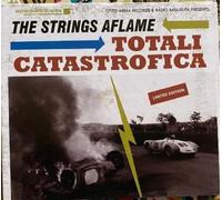 The Strings Aflame Totali Catastrofica (CD)